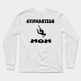 Custom Personalized Gymnastics Mom  Rhythmic Gymnastics Long Sleeve T-Shirt